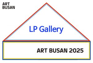 ART BUSAN 2025_LP 갤러리(벡스코)_20250508